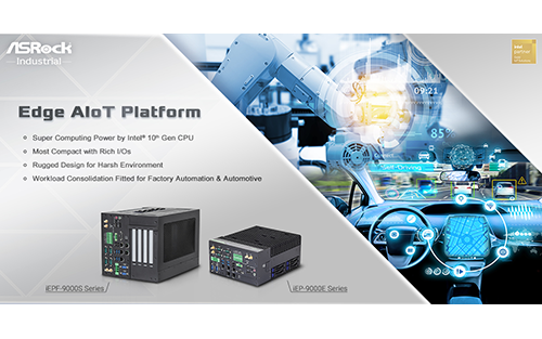 ASRock Industrial’s iEPF-9000S/ iEP-9000E Series Ruggedized Edge AIoT Platform Empowers Smart Factory and Autonomous Vehicle